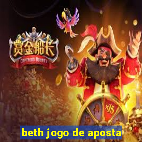 beth jogo de aposta