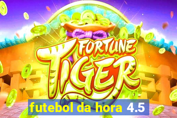 futebol da hora 4.5