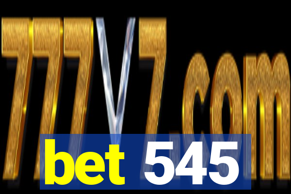 bet 545