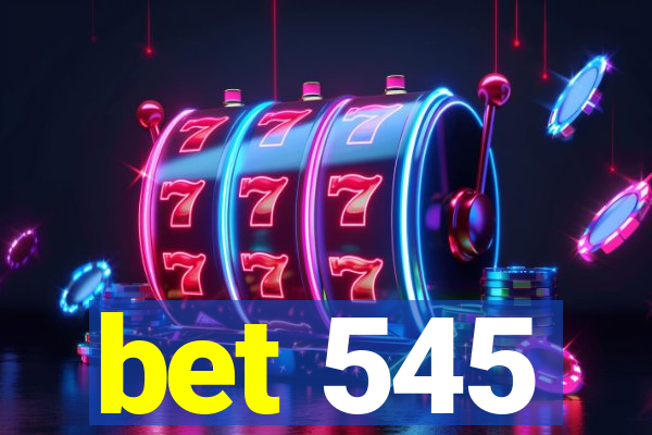 bet 545