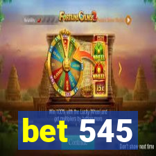 bet 545