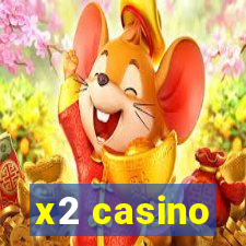 x2 casino