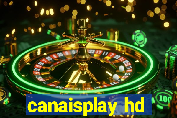 canaisplay hd