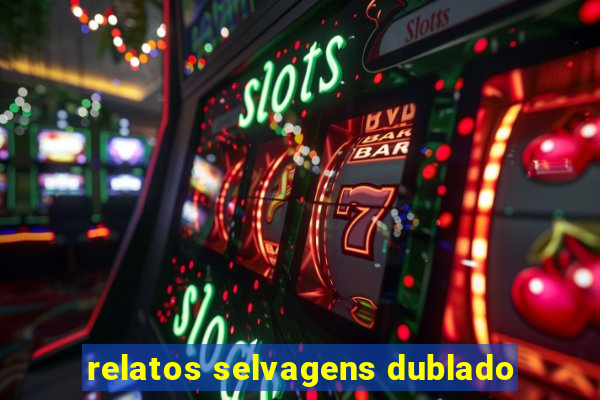 relatos selvagens dublado