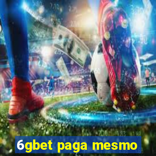 6gbet paga mesmo