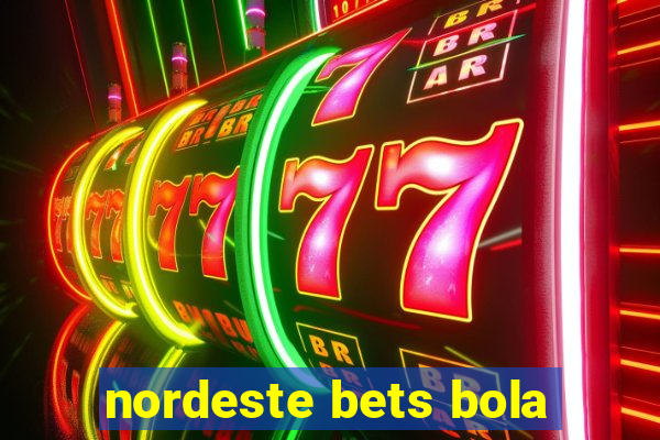 nordeste bets bola