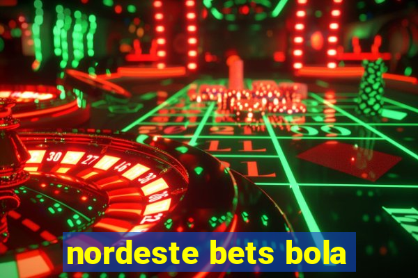 nordeste bets bola