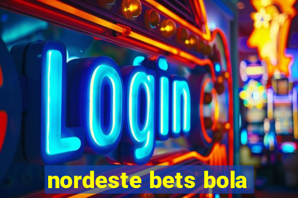 nordeste bets bola