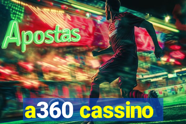 a360 cassino