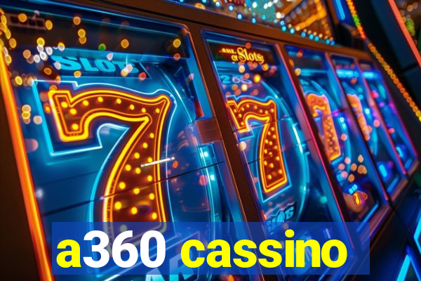 a360 cassino