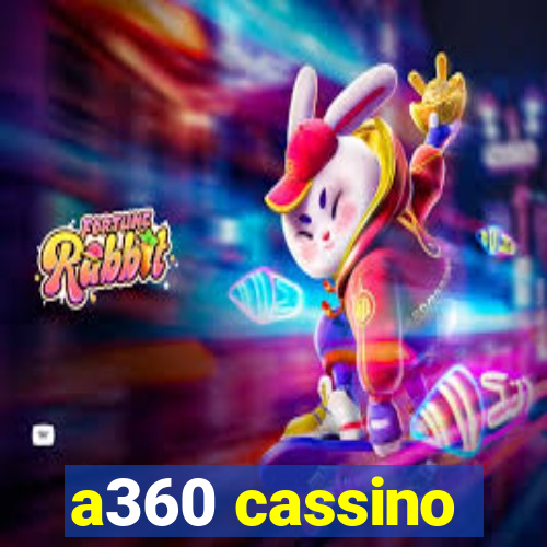 a360 cassino