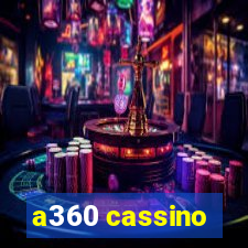 a360 cassino