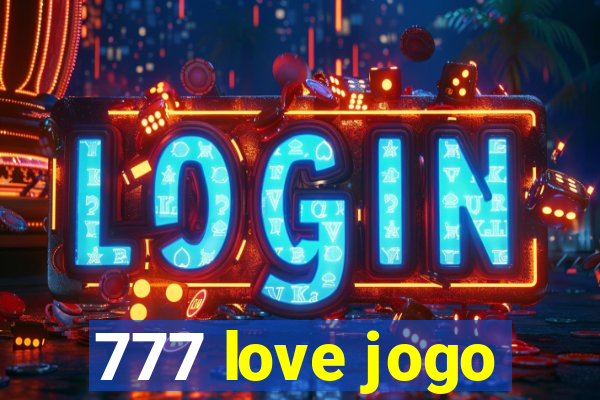 777 love jogo