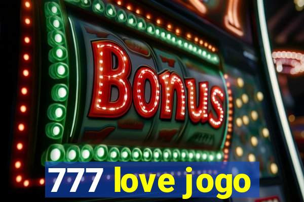 777 love jogo