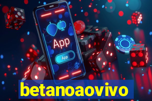 betanoaovivo