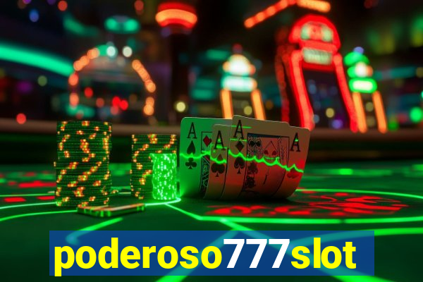 poderoso777slot