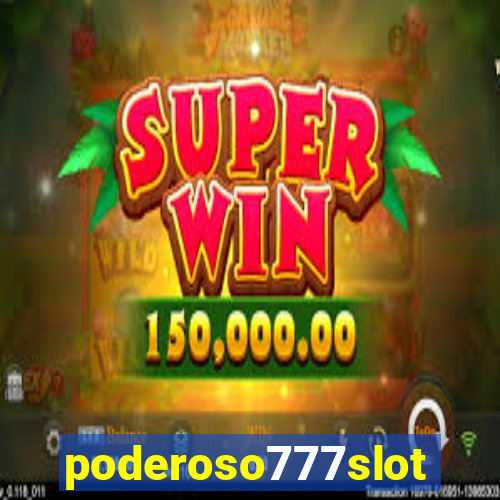 poderoso777slot