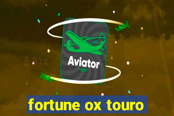 fortune ox touro