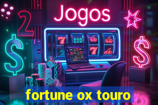 fortune ox touro