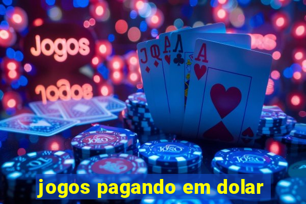 jogos pagando em dolar