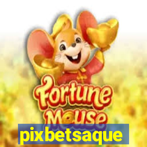 pixbetsaque