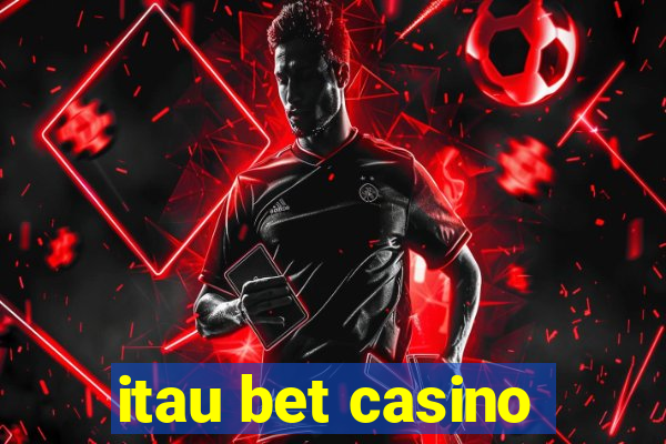 itau bet casino