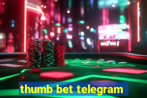 thumb bet telegram