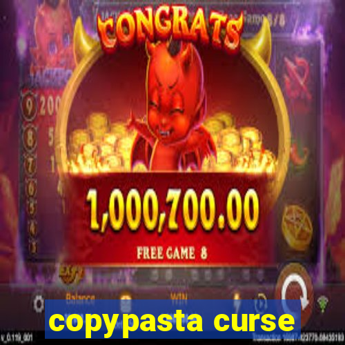 copypasta curse