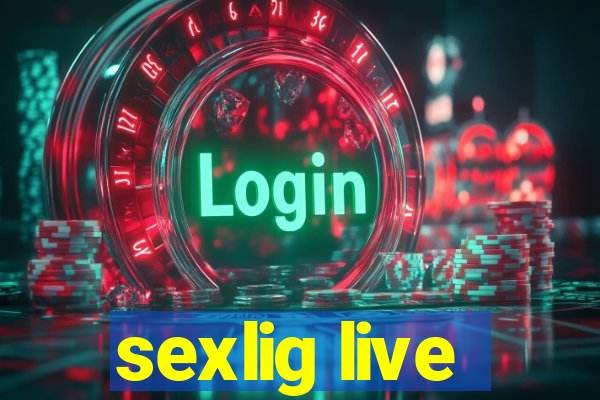 sexlig live