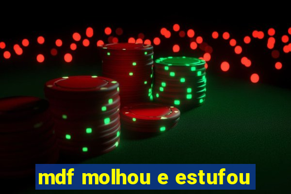 mdf molhou e estufou