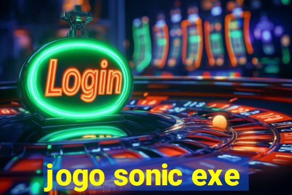 jogo sonic exe