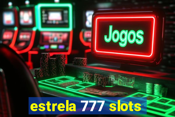 estrela 777 slots