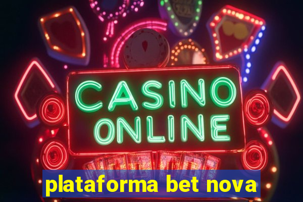 plataforma bet nova