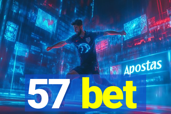 57 bet