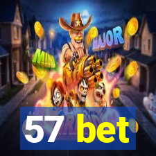 57 bet