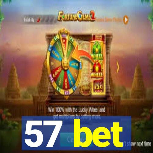 57 bet