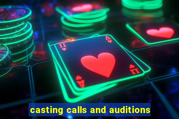 casting calls and auditions