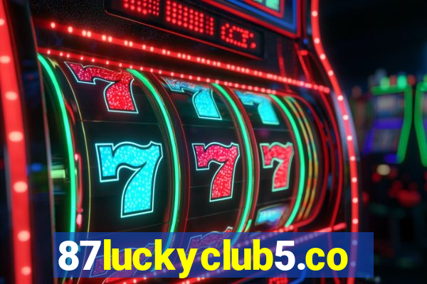 87luckyclub5.com