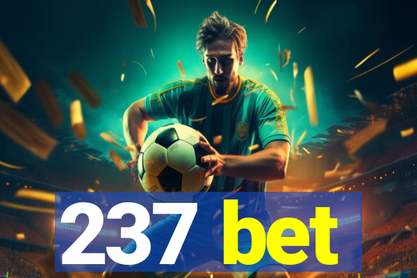 237 bet