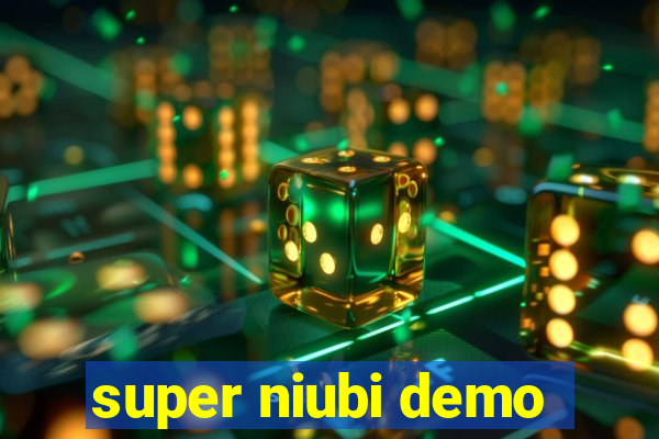 super niubi demo