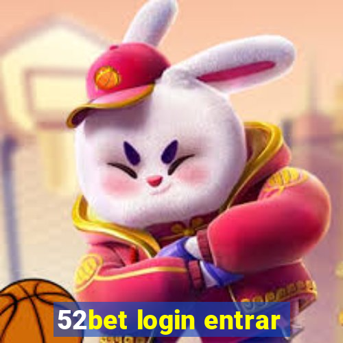 52bet login entrar