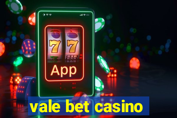 vale bet casino