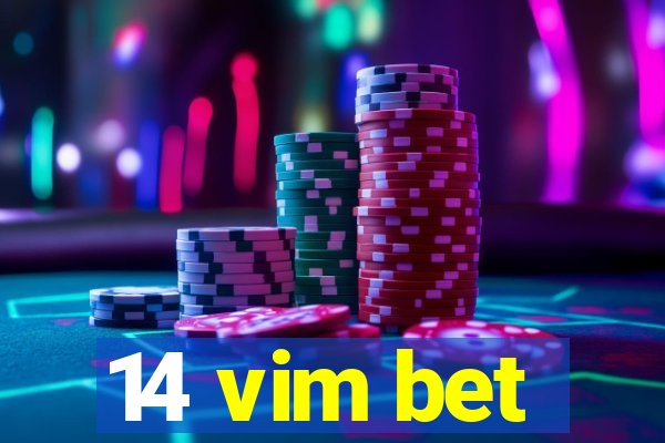 14 vim bet