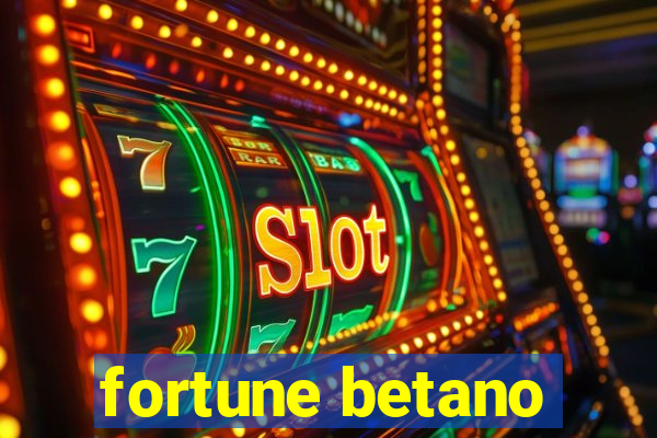 fortune betano