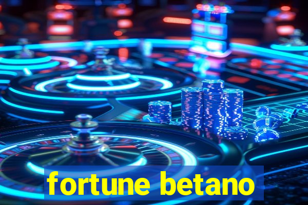 fortune betano