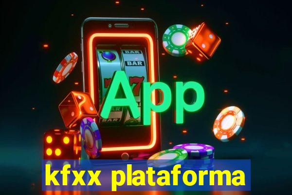 kfxx plataforma