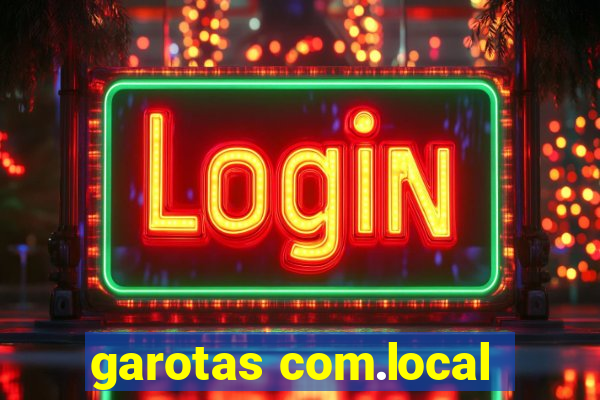 garotas com.local