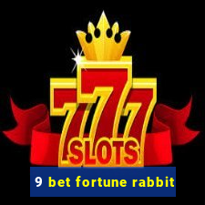 9 bet fortune rabbit