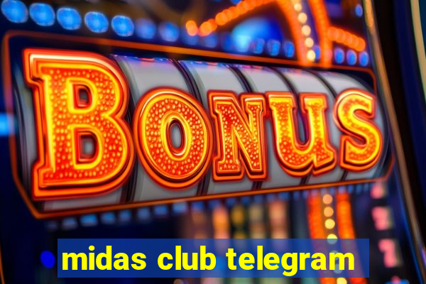 midas club telegram