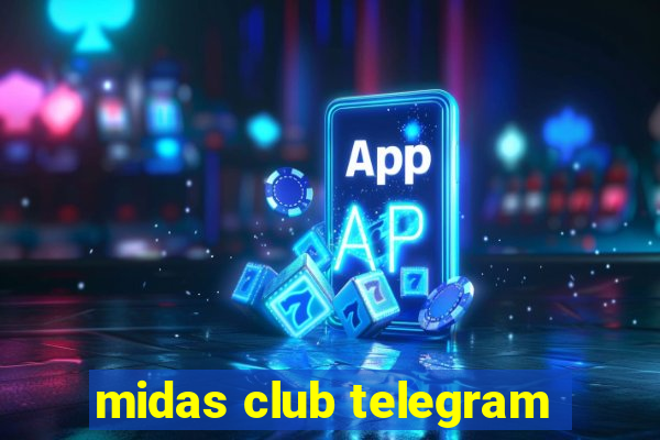 midas club telegram